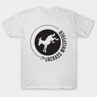 The Jackass Whisperer T-Shirt